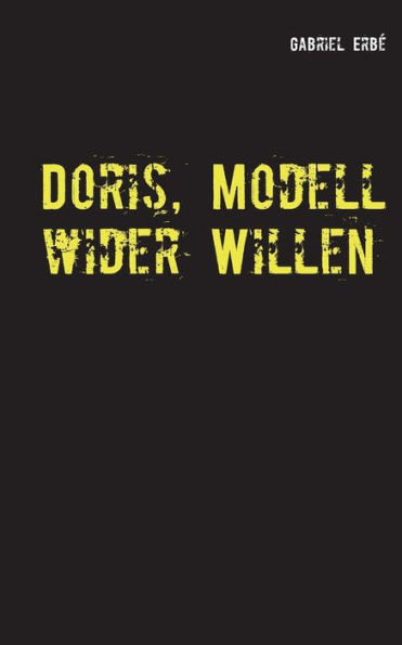 Doris, Modell wider Willen: Ein Fall f�r Smidt und Rednich
