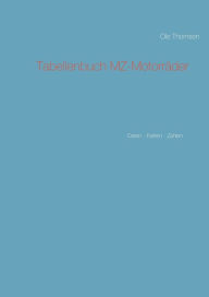 Title: Tabellenbuch MZ-Motorräder: Daten - Fakten - Zahlen, Author: OLE Thomsen