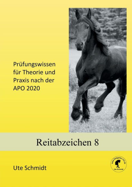 Reitabzeichen 8: Prüfungswissen für Theorie und Praxis nach der APO 2020