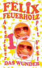 Felix Feuerholz: Das Wunder