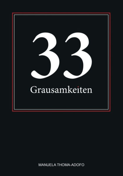 33 Grausamkeiten