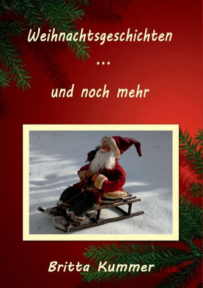 Weihnachtsgeschichten ... und noch mehr