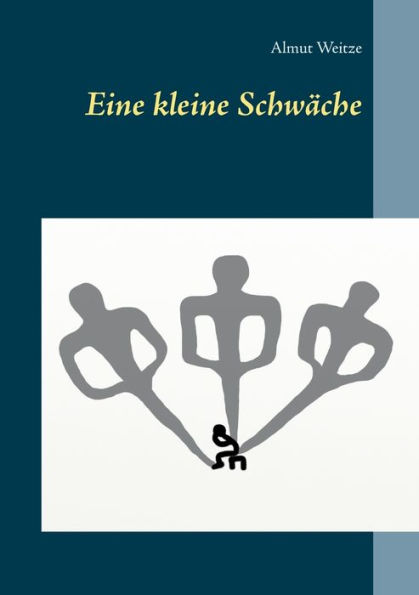 Eine kleine Schwäche