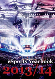 Title: eSports Yearbook 2013/14, Author: Tobias M. Scholz