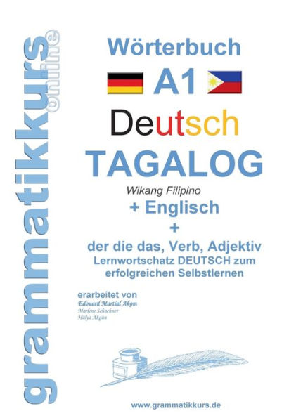 Wörterbuch Deutsch - Tagalog - Englisch A1: Lernwortschatz A1 Sprachkurs Deutsch zum erfolgreichen Selbstlernen für TeilnehmerInnen aus Asien