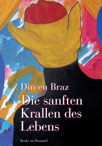 Die sanften Krallen des Lebens: Philosphie eines Vagabunden