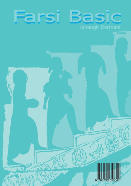 Farsi Basic: Farsi fÃ¯Â¿Â½r AnfÃ¯Â¿Â½nger, Buch ist in Farsi geschrieben!