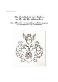 Title: Die Geschichte der Gruben im 12. bis 19. Jahrhundert: Eine Chronik vom Aufstieg und Niedergang norddeutscher Adelsfamilien, Author: Peter Haertel