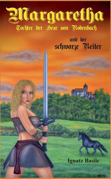 Margaretha: Die Tochter der Hexe von Rodenbach