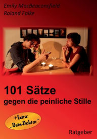Title: 101 Sätze gegen die peinliche Stille, Author: Emily Macbeaconsfield
