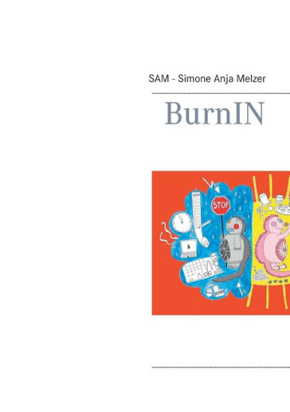 BurnIN: Mein langer Weg aus dem Burnout