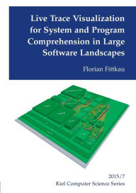 Title: Live Trace Visualization for System and Program Comprehension in Large Software Landscapes, Author: Florian Fittkau