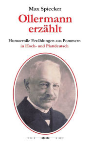 Title: Ollermann erzählt, Author: Max Spiecker