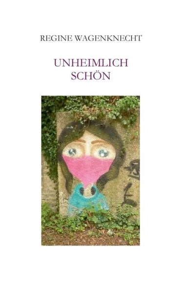 Unheimlich schön