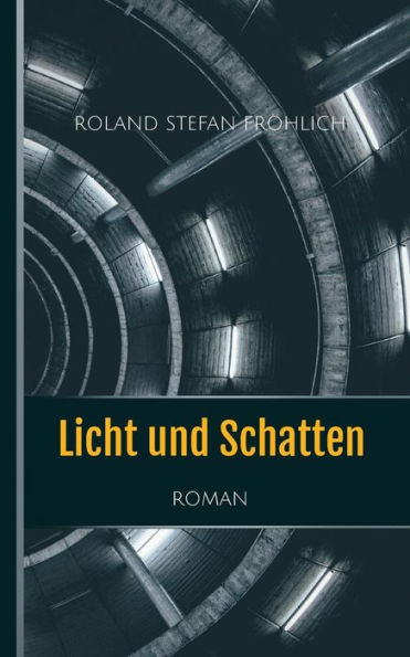 Licht und Schatten: Roman