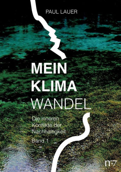 Mein Klimawandel: Die inneren Konflikte der Nachhaltigkeit