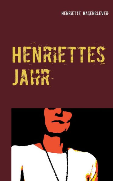 Henriettes Jahr: Satirisches Tagebuch 2015