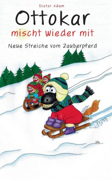 Ottokar mischt wieder mit: Neue Streiche vom Zauberpferd