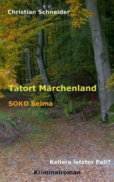 Tatort Märchenland: SOKO Selma:Kellers letzter Fall?