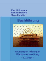 Title: Buchführung, 8. Auflage: Grundlagen, Übungen, Klausurvorbereitung, Author: Jïrn Littkemann