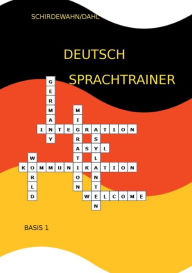 Title: Deutsch-Sprachtrainer: Basis 1, Author: Dïrte Schirdewahn