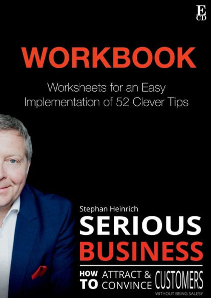 Workbook Serious Business: How to attract and persuade customers without being salesy