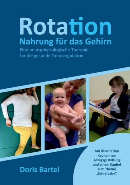 Rotation - Nahrung fï¿½r das Gehirn: Eine neurophysiologische Therapie fï¿½r die gesunde Tonusregulation