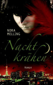 Title: Nachtkrähen, Author: Nora Melling