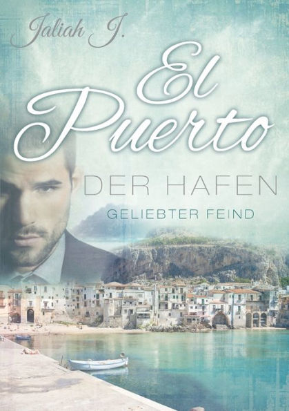 El Puerto - Der Hafen 2: Geliebter Feind