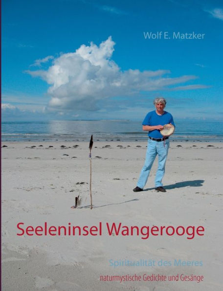 Seeleninsel Wangerooge: naturmystische Gedichte und Gesänge