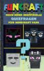 Funcraft - Noch mehr inoffizielle Quizfragen fï¿½r Minecraft Fans: Quizbuch Teil 2. Lustig, Rï¿½tsel, Quiz, Raten, Lachen, witzig, Kinder, Humor, deutsch, Pixel, Gun, Craft, Spiel, Geschenk, Geburtstag, Weihnachten, Weihnachtsgeschenk, Ostern, Geschenkbuc
