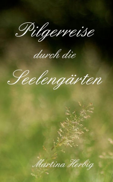 Pilgerreise durch die SeelengÃ¯Â¿Â½rten