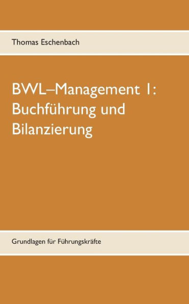 Buchführung und Bilanzierung: Grundlagen für Führungskräfte