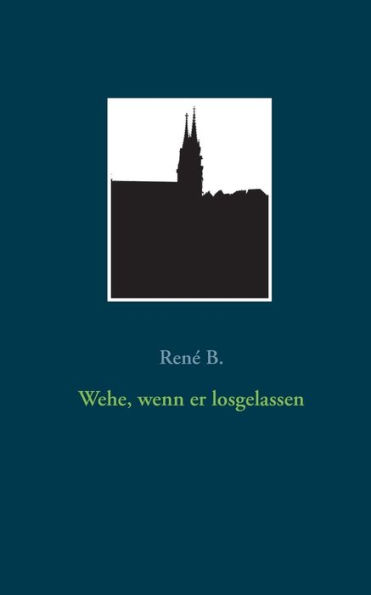 Wehe, wenn er losgelassen
