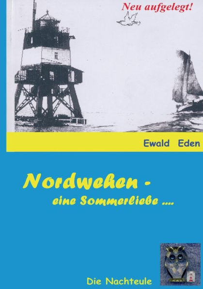 Nachteule: Nordwehen - eine Sommerliebe