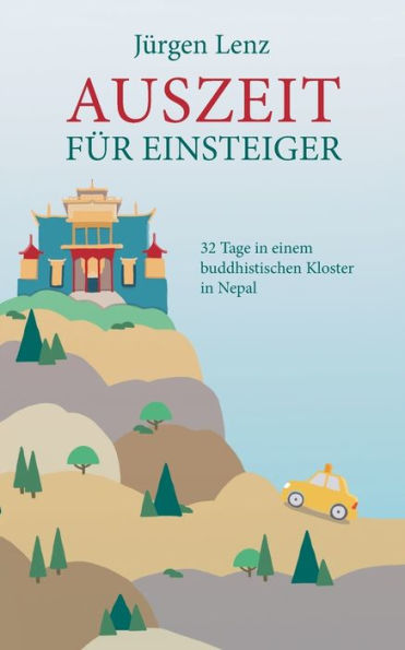 Auszeit für Einsteiger: 32 Tage in einem buddhistischen Kloster in Nepal