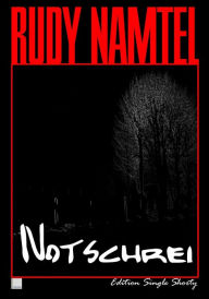 Title: Notschrei: Edition Single Shorty, Author: Rudy Namtel