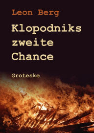 Title: Klopodniks zweite Chance, Author: Leon Berg