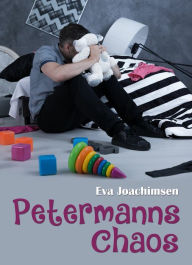 Title: Petermanns Chaos, Author: Eva Joachimsen