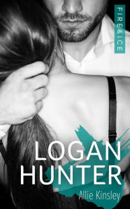 Title: Fire&Ice 7 - Logan Hunter, Author: Allie Kinsley