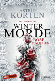 Title: Wintermorde: Böse Mädchen, Author: Astrid Korten