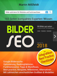 Title: Bilder SEO 2018 - Suchmaschinenoptimierung für Bilder: Bilder optimieren für Websites und Suchmaschinen, Author: Martin Mißfeldt