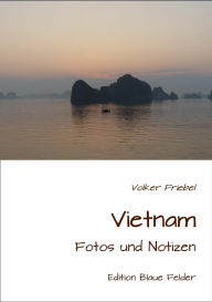 Title: Vietnam - Fotos und Notizen, Author: Volker Friebel