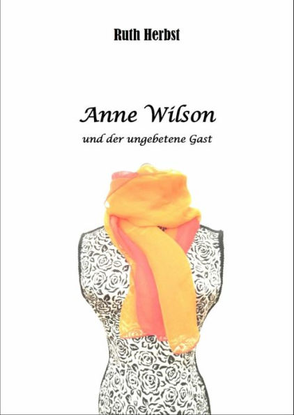 Anne Wilson und der ungebetene Gast