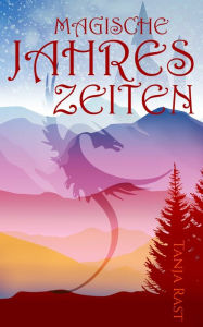Title: Magische Jahreszeiten, Author: Tanja Rast