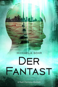 Title: Der Fantast 1, Author: Michaela Göhr