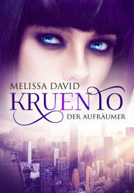 Title: Kruento - Der Aufräumer, Author: Melissa David