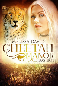 Title: Cheetah Manor - Das Erbe, Author: Melissa David