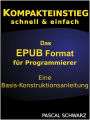 Kompaktenstieg: Das EPUB Format für Programmierer - Eine Basis-Konstruktionsanleitung