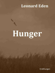 Title: Hunger, Author: Leonard Eden
